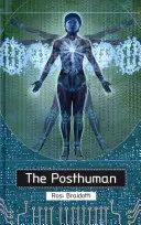 Le posthumain - The Posthuman