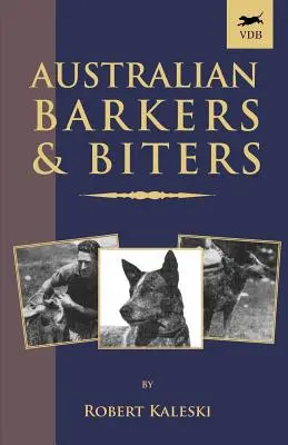 Aboyeurs et mordeurs australiens - Australian Barkers and Biters