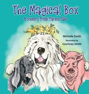 La boîte magique : Un conte de Country Fresh Farms - The Magical Box: A Country Fresh Farms Tale