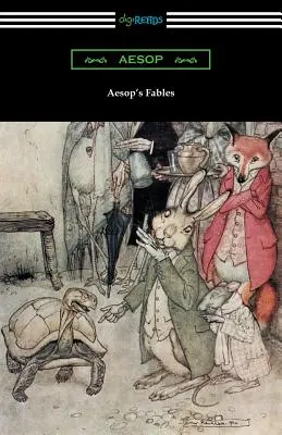 Les Fables d'Esope (illustrées par Arthur Rackham avec une introduction de G. K. Chesterton) - Aesop's Fables (Illustrated by Arthur Rackham with an Introduction by G. K. Chesterton)