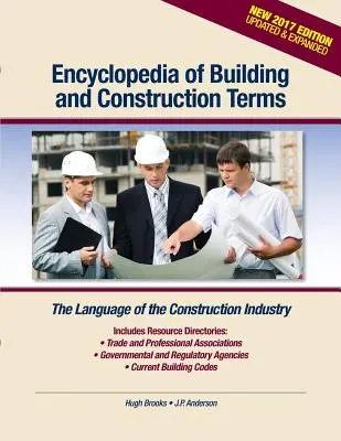 Encyclopédie des termes du bâtiment et de la construction : Le langage de l'industrie de la construction - Encyclopedia of Building and Construction Terms: The Language of the Construction Industry