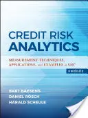 Credit Risk Analytics : Techniques de mesure, applications et exemples en SAS - Credit Risk Analytics: Measurement Techniques, Applications, and Examples in SAS