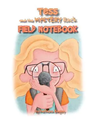 Tess et le rocher mystérieux Carnet de route - Tess and the Mystery Rock Field Notebook