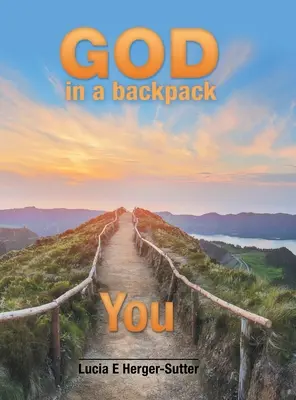 Dieu dans un sac à dos : Vous - God in a Backpack: You