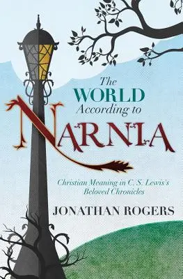 Le monde selon Narnia - The World According to Narnia