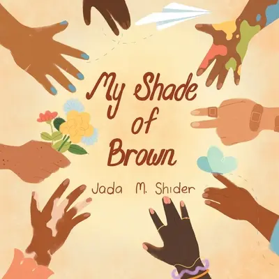 Ma nuance de brun - My Shade Of Brown