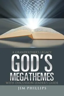 Les mégathèmes de Dieu : L'héritage d'un grand-père - God's Megathemes: A Grandfather's Legacy