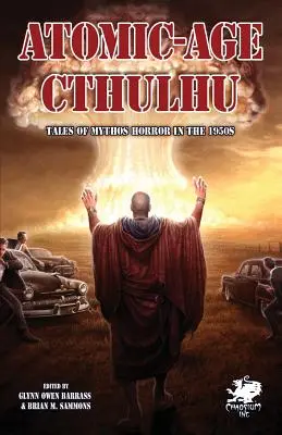 Cthulhu à l'ère atomique (Chaosium Fiction) - Atomic-Age Cthulhu (Chaosium Fiction