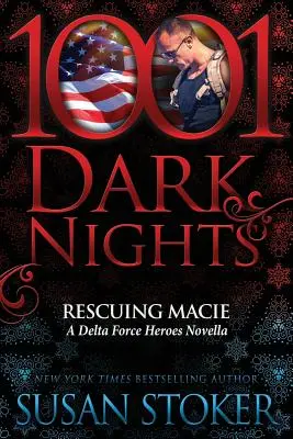 L'histoire d'un homme, d'une femme, d'un homme, d'une femme, d'un homme. - Rescuing Macie: A Delta Force Heroes Novella