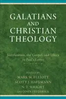 Galates et théologie chrétienne : Justification, évangile et éthique dans la lettre de Paul - Galatians and Christian Theology: Justification, the Gospel, and Ethics in Paul's Letter