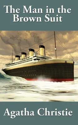 L'homme au complet marron par Agatha Christie - The Man in the Brown Suit by Agatha Christie