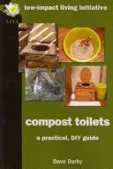 Toilettes à compost : Un guide pratique de bricolage - Compost Toilets: A Practical DIY Guide