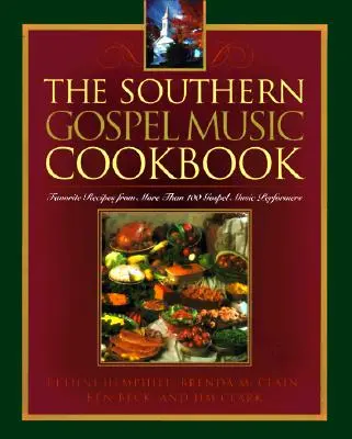 Le livre de cuisine de la musique gospel du Sud - The Southern Gospel Music Cookbook