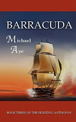 Barracuda : Les Anthonys Combattants, Livre 3 - Barracuda: The Fighting Anthonys, Book 3