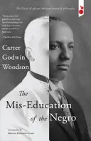 La mauvaise éducation des Noirs - The Mis-Education of the Negro