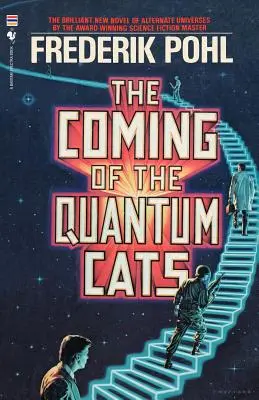 La venue des chats quantiques : Un roman des univers alternatifs - The Coming of the Quantum Cats: A Novel of Alternate Universes