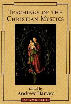 Enseignements des mystiques chrétiens - Teachings of the Christian Mystics