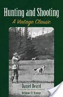 Chasse et tir : Un classique d'époque - Hunting and Shooting: A Vintage Classic