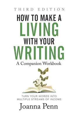 Comment vivre de son écriture Troisième édition : Companion Workbook - How to Make a Living with Your Writing Third Edition: Companion Workbook