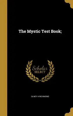 Le Livre du Test Mystique ; - The Mystic Test Book;