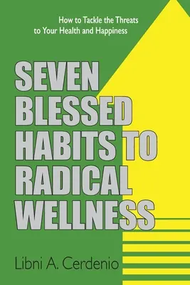 Sept habitudes bénies pour un bien-être radical - Seven Blessed Habits to Radical Wellness