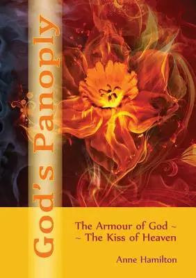 La panoplie de Dieu : L'armure de Dieu et le baiser du ciel - God's Panoply: The Armour of God and the Kiss of Heaven