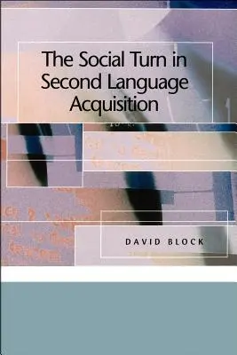 Le tournant social dans l'acquisition des langues secondes - The Social Turn in Second Language Acquisition