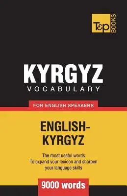 Vocabulaire kirghize pour les anglophones - 9000 mots - Kyrgyz vocabulary for English speakers - 9000 words