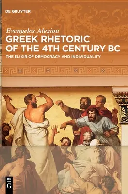 La rhétorique grecque du IVe siècle avant J.-C. - Greek Rhetoric of the 4th Century BC