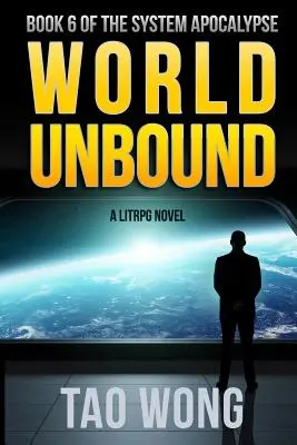 World Unbound : Un LitRPG apocalyptique - World Unbound: An Apocalyptic LitRPG