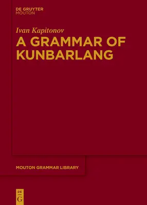 Une grammaire du Kunbarlang - A Grammar of Kunbarlang