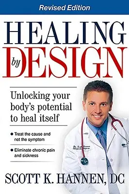 Healing by Design : Déverrouiller le potentiel de guérison de votre corps - Healing by Design: Unlocking Your Body's Potential to Heal Itself