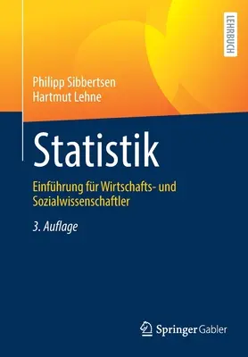 Statistik : Einfhrung Fr Wirtschafts- Und Sozialwissenschaftler (en anglais) - Statistik: Einfhrung Fr Wirtschafts- Und Sozialwissenschaftler