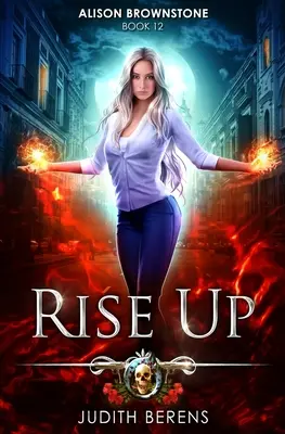 La fille de son père : une aventure d'action et de fantaisie urbaine - Rise Up: An Urban Fantasy Action Adventure