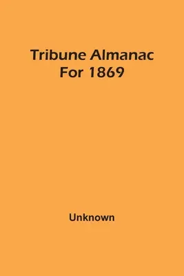 Almanach de la Tribune pour 1869 - Tribune Almanac For 1869