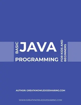 Programmation de base en Java pour les enfants et les débutants - Basic Java Programming for Kids and Beginners