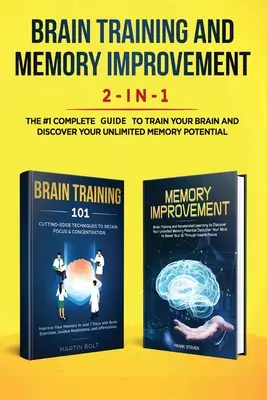 Entraînement cérébral et amélioration de la mémoire 2 en 1 : Entraînement cérébral 101 + Amélioration de la mémoire - Le coffret complet n°1 pour entraîner votre cerveau et découvrir vos capacités. - Brain Training and Memory Improvement 2-in-1: Brain Training 101 + Memory Improvement - The #1 Complete Box Set to Train Your Brain and Discover Your