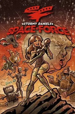 Stormy Daniels : Force de l'espace #3 ÉDITION DE COUVERTURE DURABLE - Stormy Daniels: Space Force #3 HARD COVER EDITION