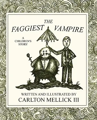 Le vampire le plus pédant - The Faggiest Vampire