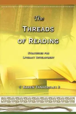 Les fils de la lecture : Stratégies de développement de l'alphabétisation - The Threads of Reading: Strategies for Literacy Development