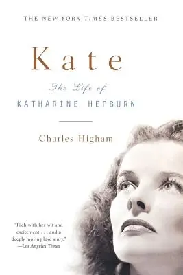 Kate : La vie de Katharine Hepburn (révisé) - Kate: The Life of Katharine Hepburn (Revised)