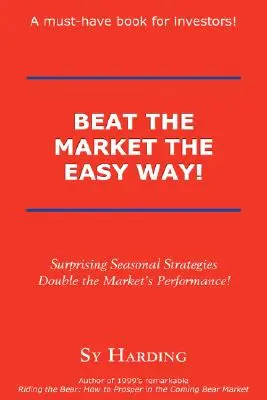 Battre le marché en toute simplicité ! - Beat the Market the Easy Way!