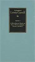 Les pamphlets complets de Lewis Carroll, 6 : un recueil d'ouvrages sur Alice, le théâtre, la religion, la science, etc. - The Complete Pamphlets of Lewis Carroll, 6: A Miscellany of Works on Alice, Theatre, Religion, Science, and More