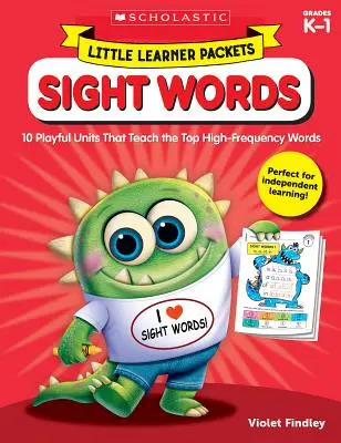 Paquets pour petits apprenants : Sight Words : 10 unités ludiques qui enseignent les principaux mots de haute fréquence - Little Learner Packets: Sight Words: 10 Playful Units That Teach the Top High-Frequency Words