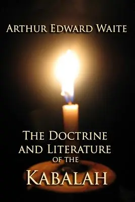 La doctrine et la littérature de la Kabbale - The Doctrine and Literature of the Kabalah