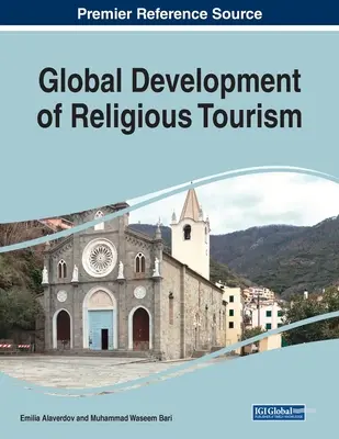 Développement mondial du tourisme religieux, 1 volume - Global Development of Religious Tourism, 1 volume