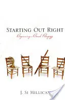 Starting Out Right : Pédagogie de l'orchestre débutant - Starting Out Right: Beginning Band Pedagogy