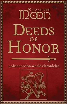 Deeds of Honor : Chroniques du monde de Paksenarrion - Deeds of Honor: Paksenarrion World Chronicles