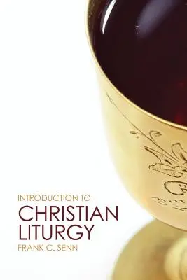 Introduction à la liturgie chrétienne - Introduction to Christian Liturgy