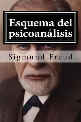 Esquema del psicoanalisis : y otros escritos de doctrina psicoanalitica - Esquema del psicoanalisis: y otros escritos de doctrina psicoanalitica